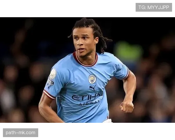 阿克突出表现助力曼城后防线再现铁壁